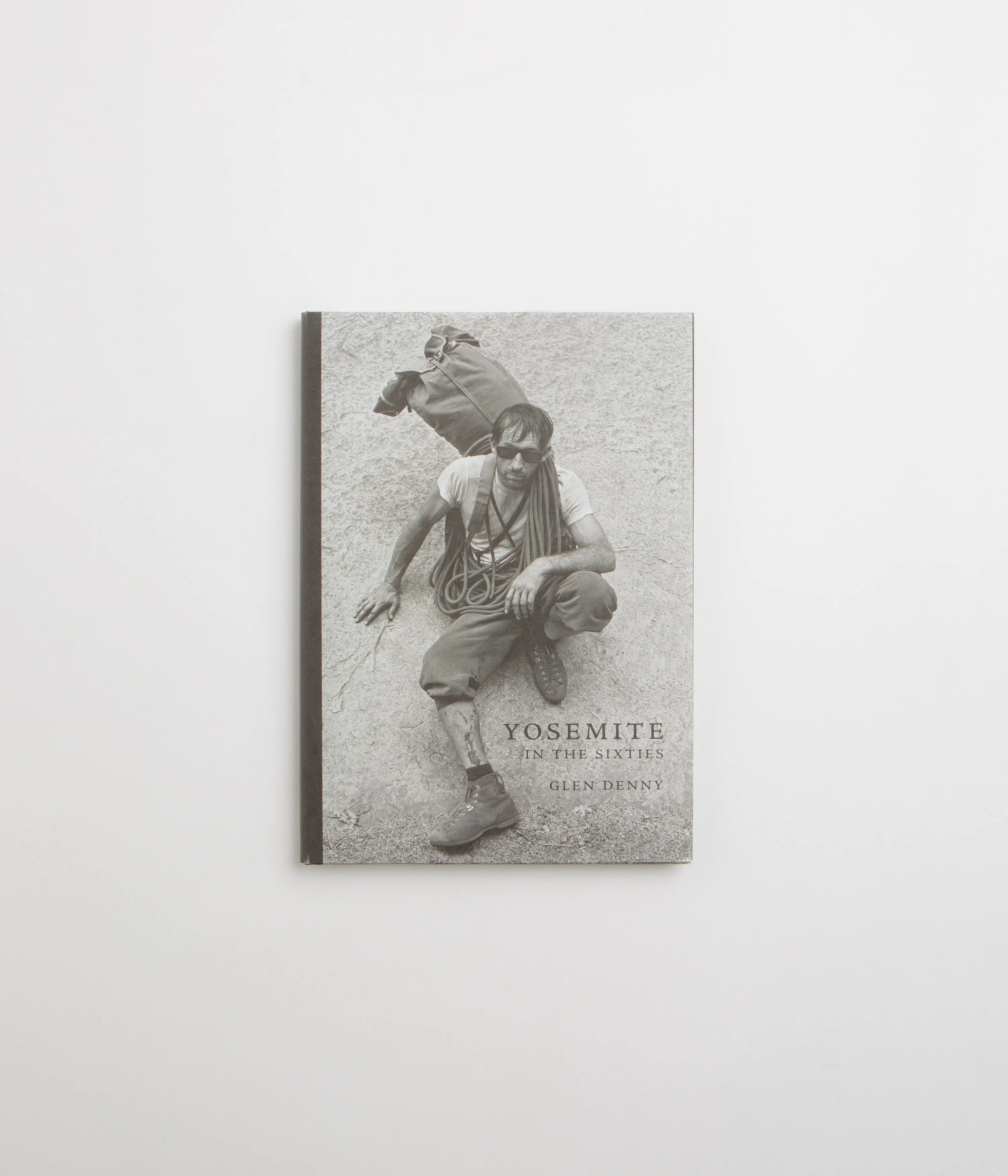 Yosemite in the Sixties (Hardcover) - Glen Denny